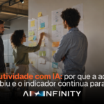 Capa artigo blog - Produtividade com IA: por que a adoção subiu e o indicador continua parado